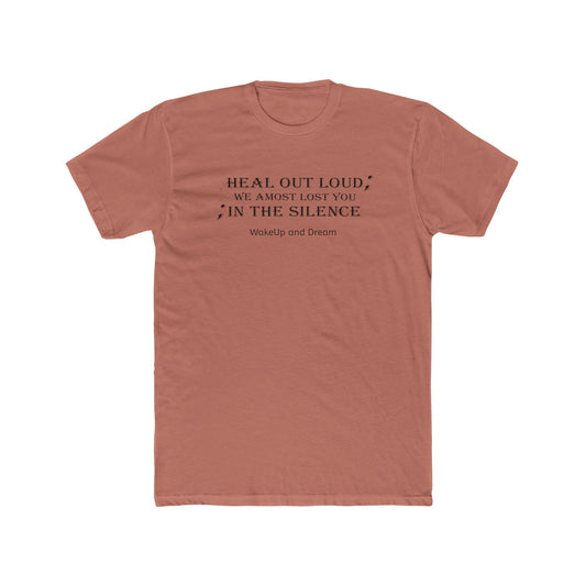 Heal Out Loud (T-Shirt Unisex)