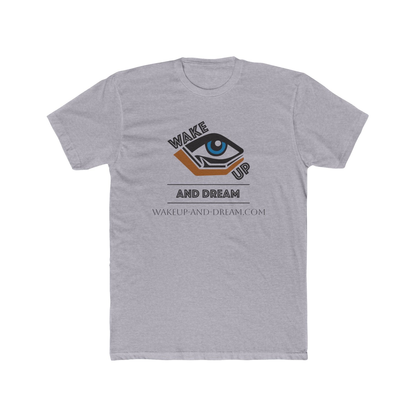 WakeUp and Dream (T-Shirt Unisex)