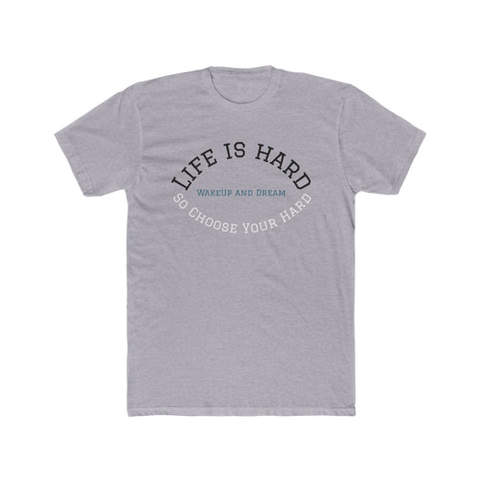 Life is Hard, (T-Shirt Unisex)