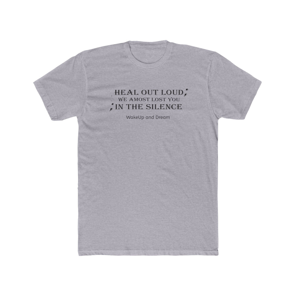 Heal Out Loud (T-Shirt Unisex)