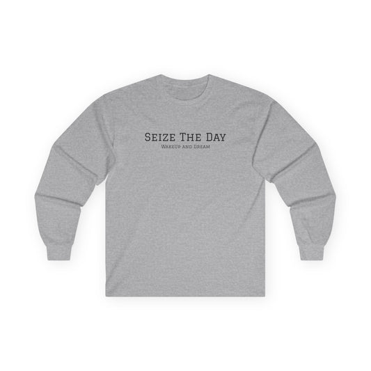 Seize the Day Unisex Long Sleeve Tee